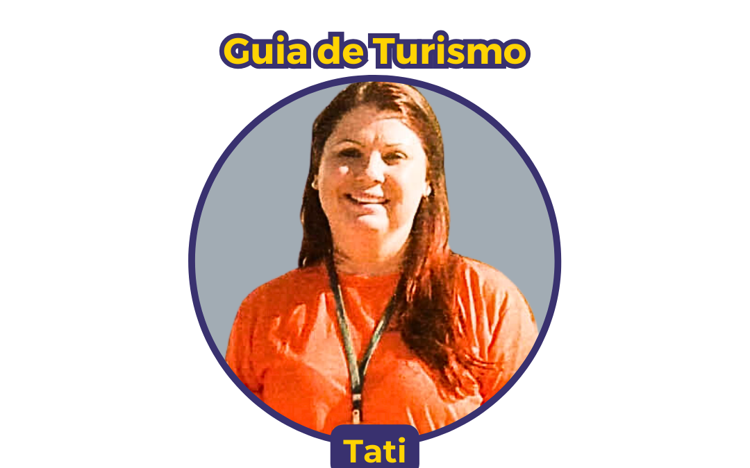 Guia de Turismo – Tatiana Iarrochesk (Tati)
